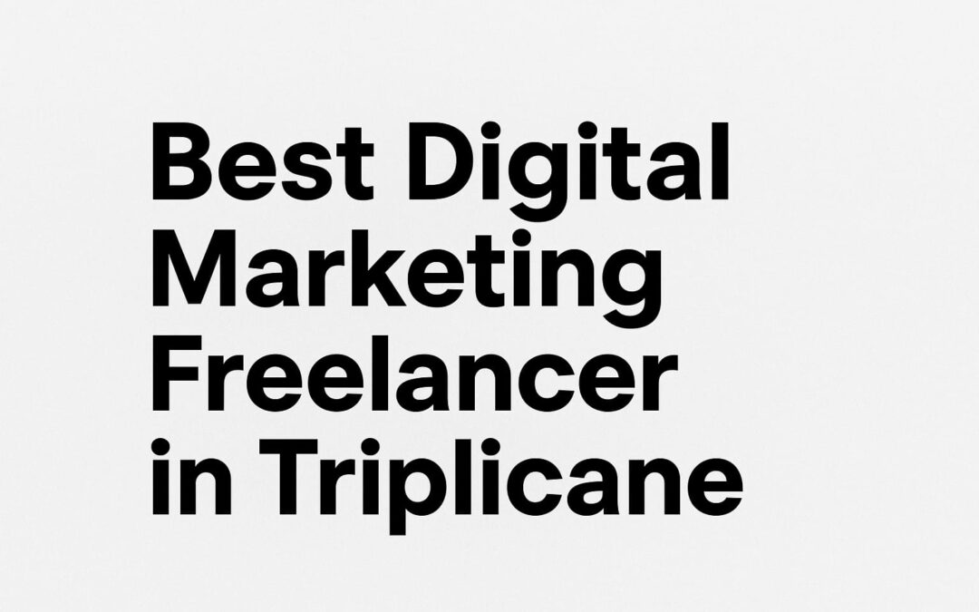Hire the Best Digitalmarketing Freelancer in Triplicane for Your Business